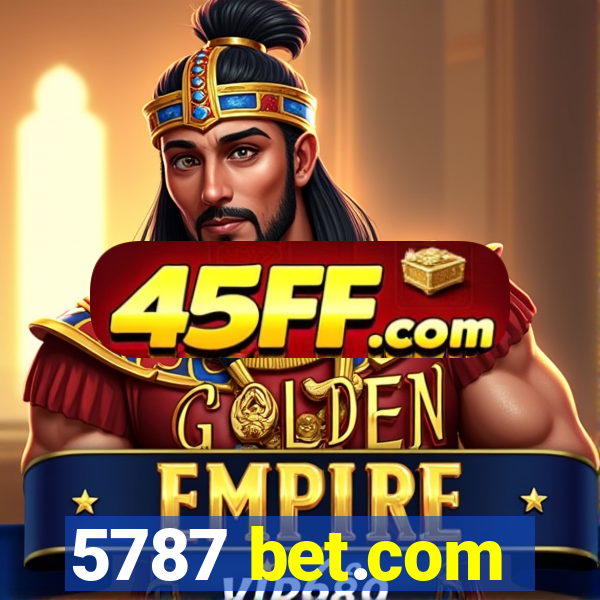 5787 bet.com